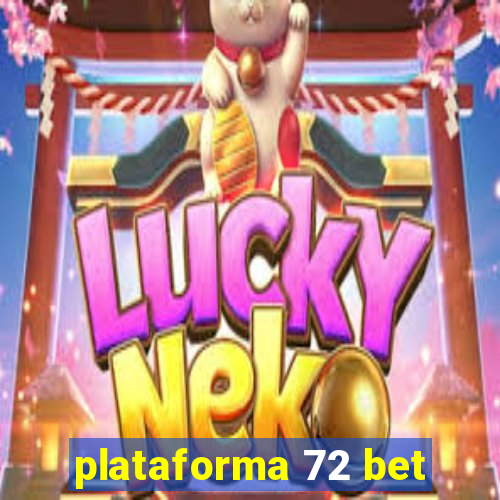 plataforma 72 bet